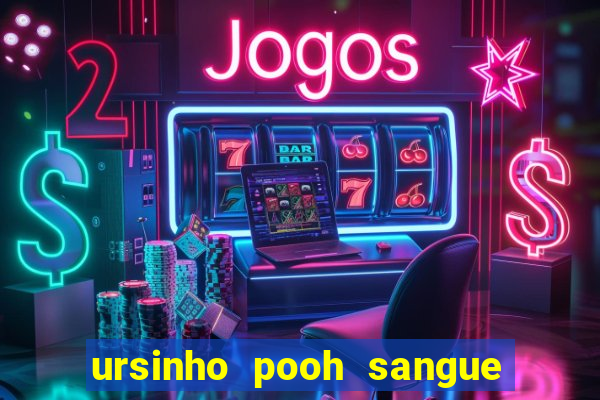 ursinho pooh sangue e mel 2 filme completo dublado